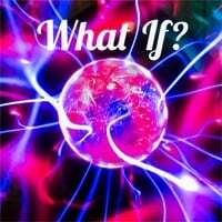What If?
